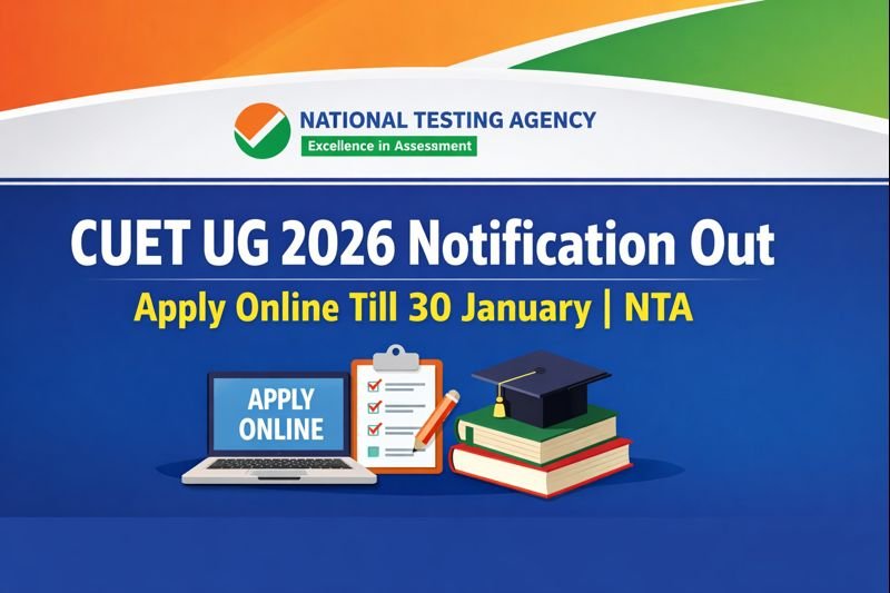 CUET UG 2026 Notification Out – Apply Online Till 30 January | NTA