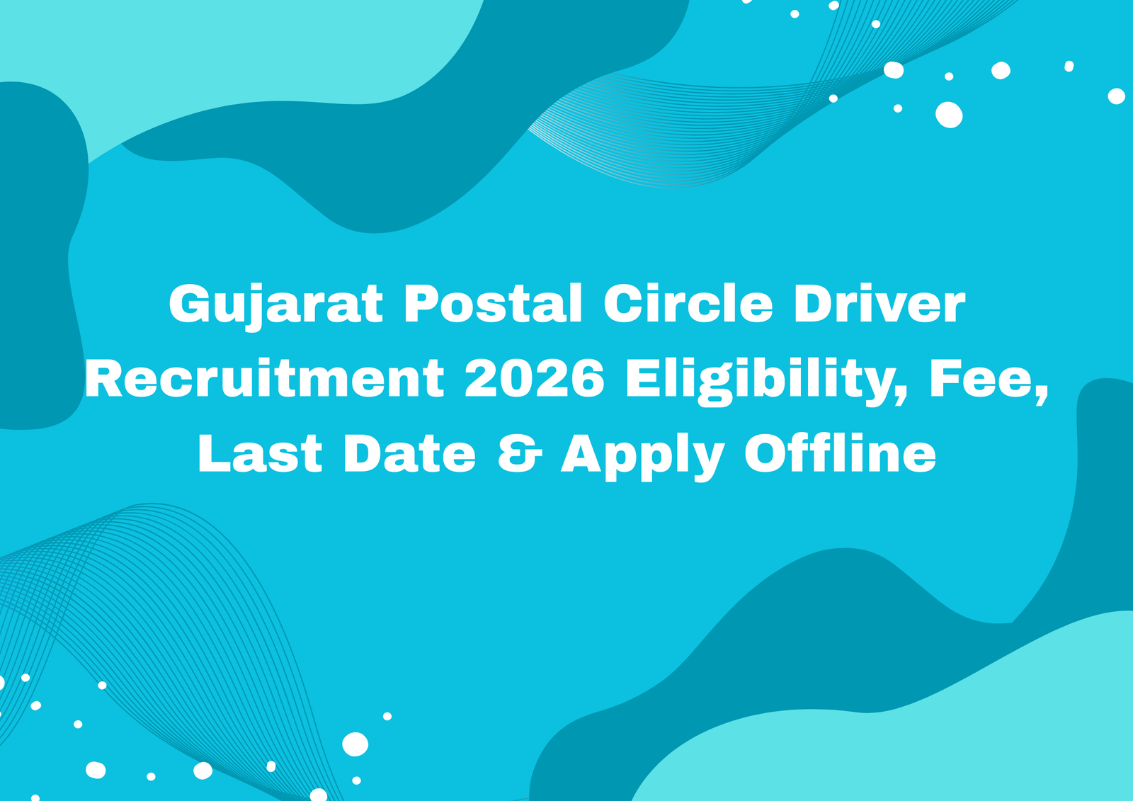 Gujarat Driver Recruitment  2026 | 48 Posts | Apply Offline