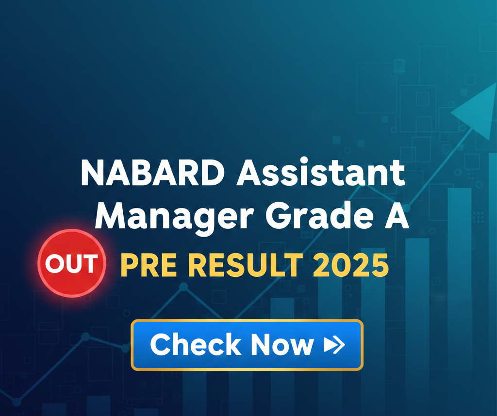 NABARD Assistant Manager Grade A Pre Result 2025 Out – Check Now