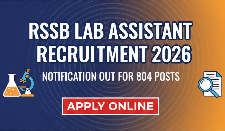 RSSB Lab Assistant Recruitment 2026 Notification Out for 804 Posts – Apply Online