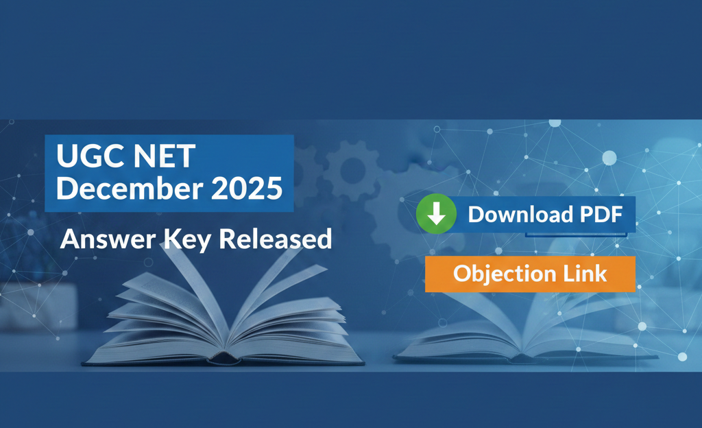 UGC NET December 2025 Answer Key Released: Download PDF, Objection Link